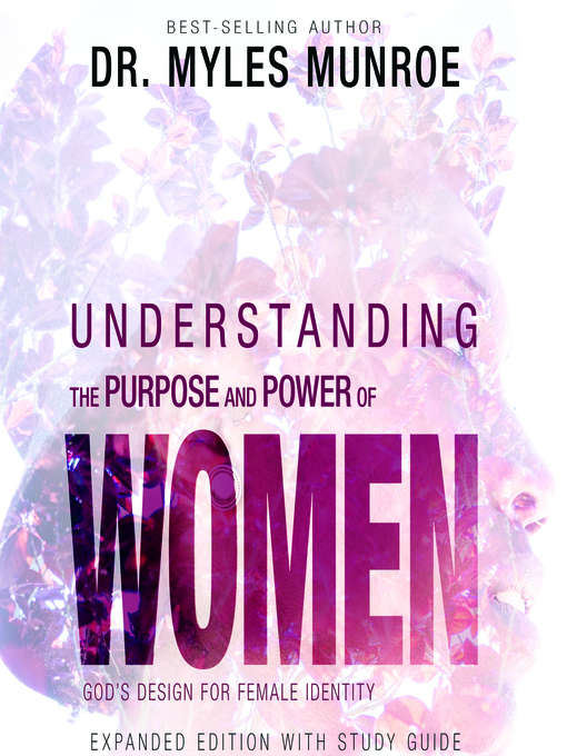 Title details for Understanding the Purpose and Power of Women by Myles Munroe - Available